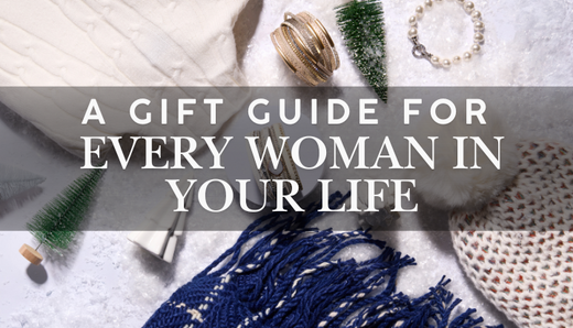 The Perfect Gift for Every Woman in Your Life